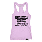 Dominate Never Compete Racerback Tank XS / Lavender TuffWraps.com