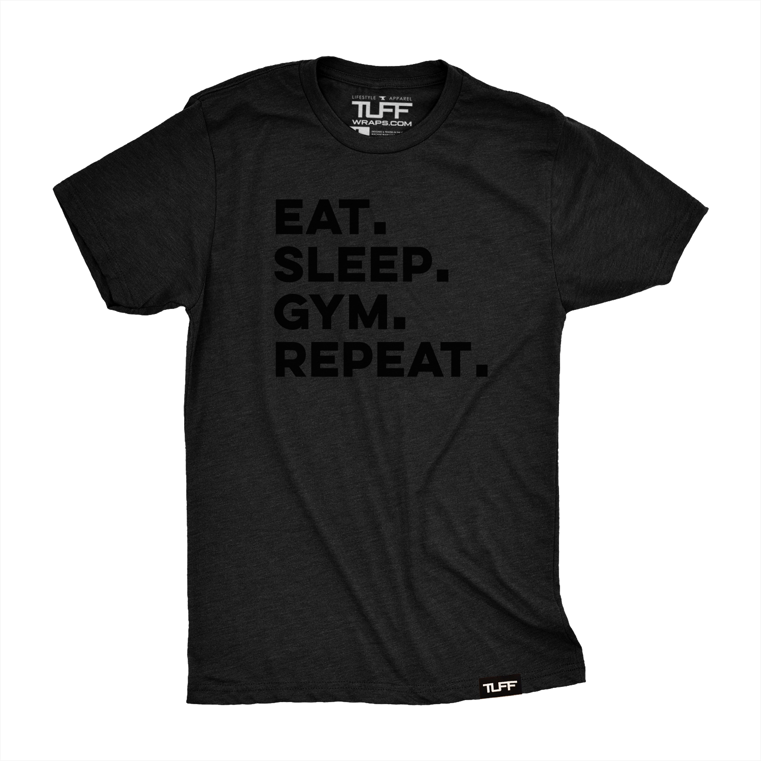 Eat Sleep Gym Repeat Tee Deal TUFF