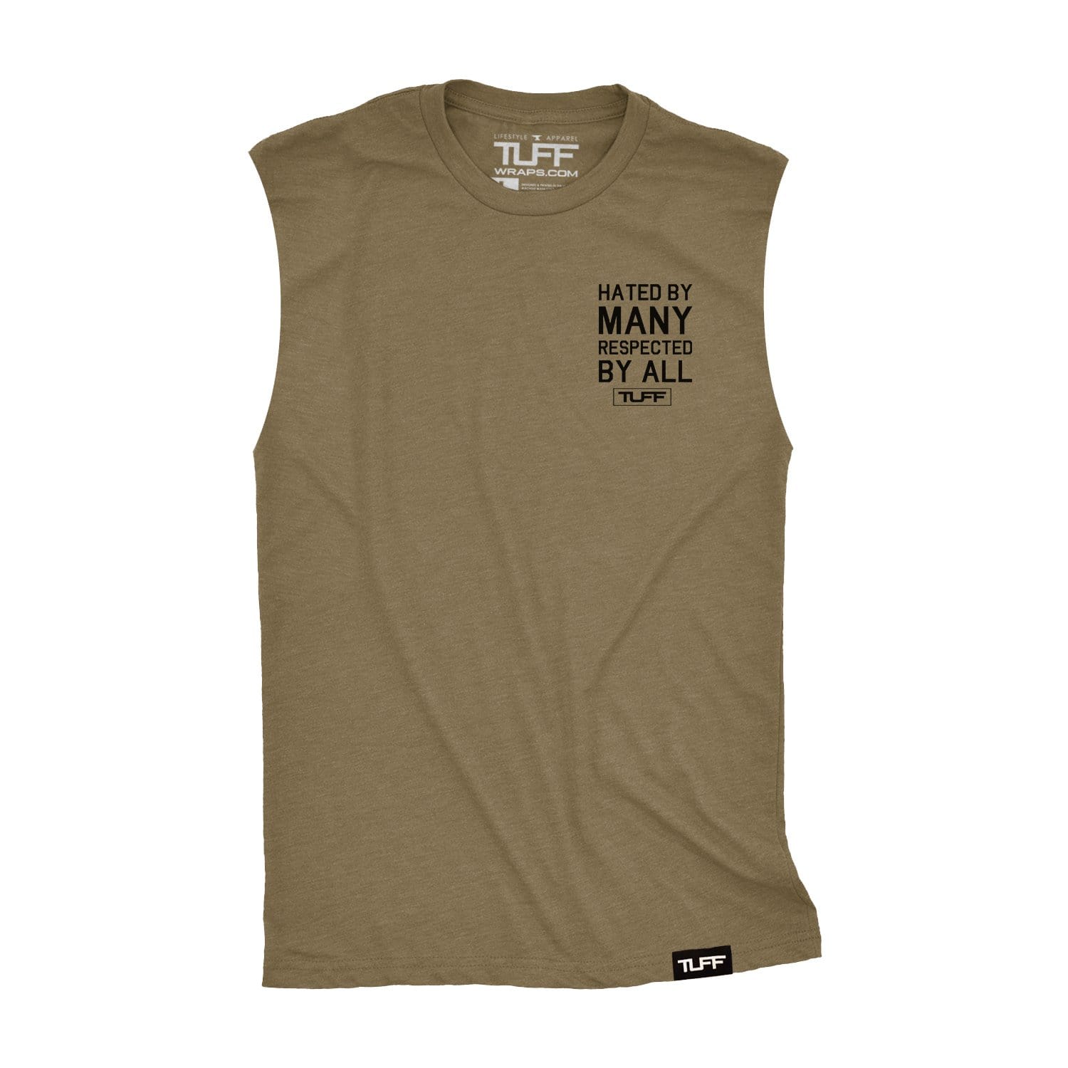 Hated By Many, Respected By All Raw Edge Muscle Tank TuffWraps.com