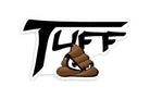 TUFF SH*T Sticker TuffWraps.com